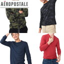 【売り尽くし】aeropostaleエアロポステール正規品メンズ長袖TEEシャツ サーマル ロングスリーブLONG SLEEVE CAMO THERMAL CREW TEE3444インポートブランド海外買い付け正規【ラストSALE】 0219