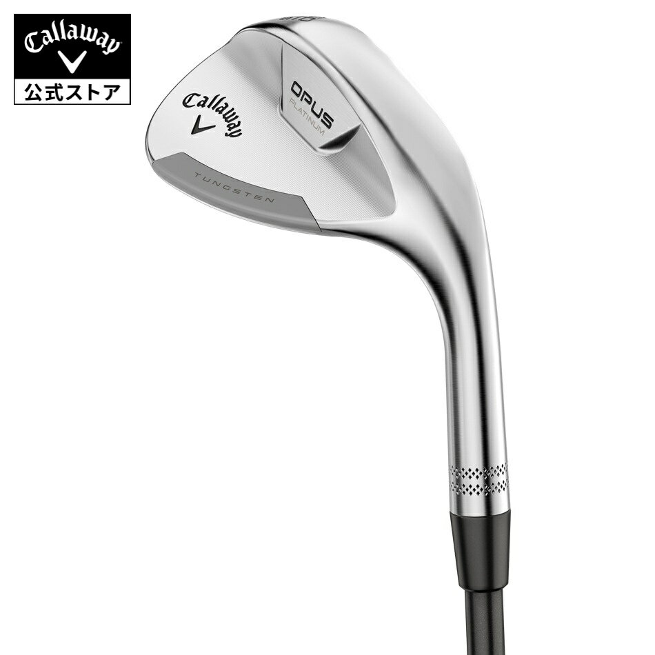 【エントリーでポイント10倍】【公式】キャロウェイ OPUS PLATINUM オーパス プラチナム ウェッジ クロム / Dynamic Gold ONYX ...