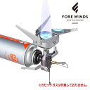 FOREWINDS バーナー コンパクトキャンプストーブ FW-CS01-JP フォアウィンズ