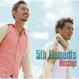 5th Elements（フィフス エレメンツ）「Message」