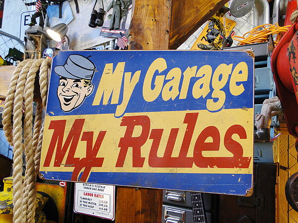アメリカ　ブリキ看板　「オレのガレージ最高！」　U.S.ヘヴィースチールサイン