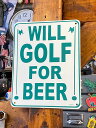 「ビールのためにゴルフしようぜ!」 ミニジョーク看板 アメリカン雑貨 アメリカ雑貨 グッズ