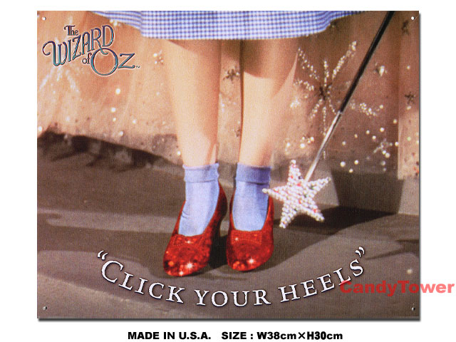 オズの魔法使い　ブリキ看板　（CLICK YOUR HEELS）