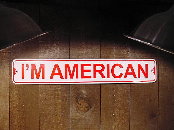 アメリカ　ミニストリート看板　I'M AMERICAN　-あっしはアメリカ人っす！-