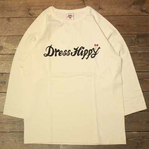 DRESS HIPPY"DRESS HIPPY"3/4 TEENATURAL(ドレスヒッピー)正規取扱店(Official Dealer)Cannon Ball(キャノンボール)