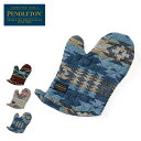 ペンドルトン ミトン PENDLETON Mitten LB005 手袋 鍋つかみ キッチン用品 おしゃれ キャンプ アウトドア 【正規品】