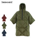 【SALE 30%OFF】サーマレスト ホンチョポンチョダウン THERM-A-REST 防寒具 フェス おしゃれ キャンプ アウトドア