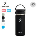 ハイドロフラスク 16oz コーヒーフレックスシップワイドマウス HydroFlask COFFEE Flex Sip Wide Mouth 473ml 水筒 真空ボトル 保冷 保温 ギフト プレゼント フェス おしゃれ キャンプ アウトドア