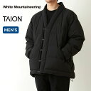 ホワイトマウンテニアリング×タイオン ハンテンダウンジャケット WM×TAION HANTEN DOWN JACKET メンズ WM2373203 トップス アウター コート ジャケット アウトドア ダウン ダウンコート ダウンジャケット 半纏 わた入れ はんてん フェス キャンプ