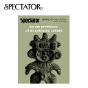 スペクテイター スペクテイター vol.45 日本のヒッピー・ムーヴメント SPECTATOR 本 雑誌 冊子 マガジン 特集