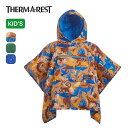 サーマレスト ホンチョポンチョ【キッズ】 THERM-A-REST 子供 保温性 耐水性 ポケット付き アウトドア キャンプ 【正規品】