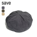 【SALE Max50%OFF】セーブ リネンベレー save LINEN BERET メンズ レディース ユニセックス S-14 帽子 ベレー帽 シンプル 洗...