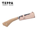 【GWまとめ買いクーポン】テッパ 焚火鉈 角田 ヌメ革 TEPPA 014041 なた 薪割り 小枝打ち 暖炉 焚き火 フェス おしゃれ キャンプ アウトドア