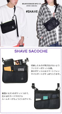 ベルウッドメイド シェイブサコッシュ BELLWOODMADE SHAVE SACOCHE サコッシュ バッグ ショルダーバッグ ミニショルダー 斜め掛け サブバッグ アウトドア 春夏