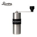 【GWまとめ買いクーポン】リバーズ コーヒーグラインダーグリット RIVERS COFFEE GRINDER GRIT コーヒーミル 小型コーヒーグラインダー ...