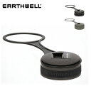 アースウェル グロウラーオープナーキャップ EARTHWELL AC-K キャップ フタ アクセサリー 小物 キャンプ アウトドア フェス 【正規品】