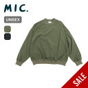 【SALE 50%OFF】ミック ベーシックスウェットタイプ MIC. BASIC SWEAT TYPE(SET IN / WIDE)メンズ レディース ユニセックス UD2309LC-08 トレーナー トップス オーバーサイズ おしゃれ キャンプ アウトドアウェア