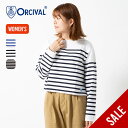 【SALE Max30%OFF】オーシバル ボートネックL/SクロップドP.O.【ウィメンズ】 ORCIVAL BOAT NECK L/S CROPPED P.O. レディース #6202 Tシャツ 長袖 ロングスリーブ ロンT カットソー パネルボーダー ワイドシルエット ラッセル RACHEL レイチェル 高密度コットン オーチバル
