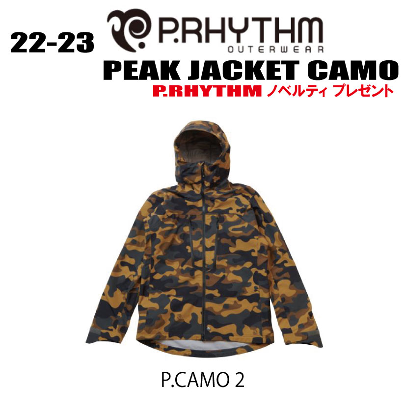 ★22-23モデル★【15％OFF】P.RHYTHM（プリズム）PEAK JACKET CAMO（ピークジャケットカモ）サイズ：S、M、L、XL【ノベルティ、ステッカープレゼント】【送料無料】