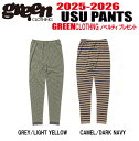 リクエスト早期予約商品★25-26モデル★【10%OFF】【ステッカープレゼント】【送料無料】GREEN CLOTHING(グリーンクロージング)USU PAN...