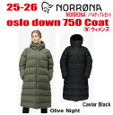 早期予約商品★25-26★ NORRONA(ノローナ)oslo down750 Coat サイズ:レディース【ステッカー・ノベルティプレゼント】【送料無料】