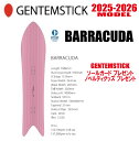 ★25-26モデル★GENTEMSTICK(ゲンテンスティック)BARRACUDA 158 サイズ:158 【エッジカバー・チューンナップ・ショートビス・オリジナルグッズ プレゼント】【送料無料】(※北海道・沖縄/離島は送料別)