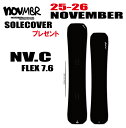 ★早期予約商品★25-26モデル★ NOVEMBER(ノベンバー)NV.C(エヌブイシー)【エッジカバー・チューンナップ・オリジナルグッズプレゼント】【送料無料...