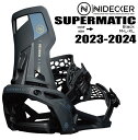 2023-24 NIDECKER SUPERMATIC BLACK DROP IN SNOWBOARD BINDINGS iCfbJ[ X[p[}eBbN hbvC ubN rfBO Y {KiyXebJ[v[gzymxeBv[gzyzikC//͑ʁjy{Kiz