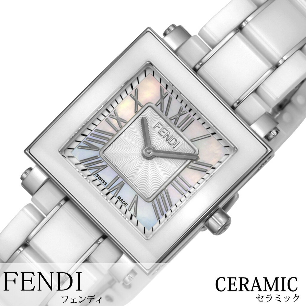 [当日出荷] フェンディ腕時計 FENDI時計 FENDI 腕時計 ブランド フェンディ 時計 セラミック CERAMIC レディース ホワイトパール F622240B [腕時計 フェンディ スイス製 イタリア ギフト プレゼント 新作 人気 ファッション セラミック] 誕生日