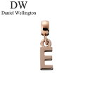 ダニエル ウェリントン アクセサリー Daniel Wellington チャーム チャーム レター Charm Letter E RG ユニセックス DW00...