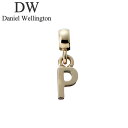 ダニエル ウェリントン アクセサリー Daniel Wellington チャーム チャーム レター Charm Letter P G ユニセックス DW004...