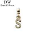 ダニエル ウェリントン アクセサリー Daniel Wellington チャーム チャーム レター Charm Letter S G ユニセックス DW004...
