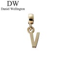 ダニエル ウェリントン アクセサリー Daniel Wellington チャーム チャーム レター Charm Letter V G ユニセックス DW004...