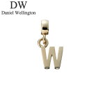 ダニエル ウェリントン アクセサリー Daniel Wellington チャーム チャーム レター Charm Letter W G ユニセックス DW004...