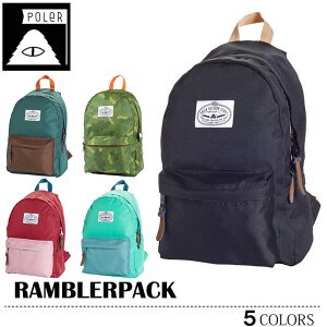 POLER ポーラー リュック 送料無料 バックパック デイパック 旅行 通勤 通学 RAMBLER PACK ブラック カモ グリーン レッド オレンジ バッグ BAG サーフ アウトドア メンズ レディース キャンプ