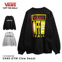 【残り僅か30％オフ中】 VANS トレーナー バンズ メンズ レディース スウェット ヴァンズ 送料無料 長袖 秋冬 ロゴ VANS OTW Clew Sweat トップス スケート スケーター ストリート系