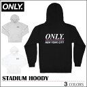 【残り僅か20％オフ中】 ONLY NY パーカー オンリーニューヨーク ブラック ネイビー ホワイト ONLY NEW YORK STADIUM HOODY SUPREME シュプリーム トップス スケート メンズ レディース