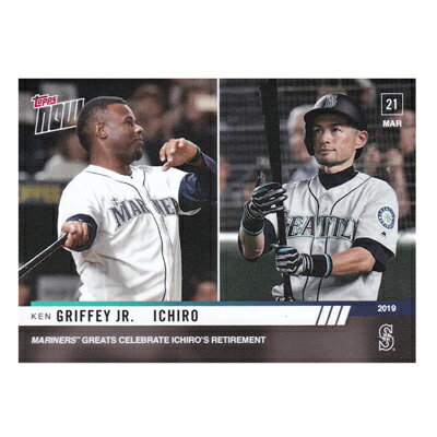 イチロー ケン グリフィー ジュニア 引退記念カード 8 Mariners Greats Celebration Ichiro 039 s Retirement - Ichiro Ken Griffey Jr MLB TOPPS NOW Card