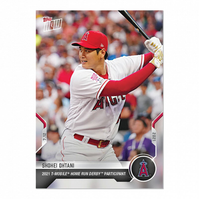 大谷翔平 #496 ホームランダービー出場記念カード 2021 T-MOBILE Home Run Derby Participant - Shohei Ohtani 2021 Topps Now Card 8/4入荷