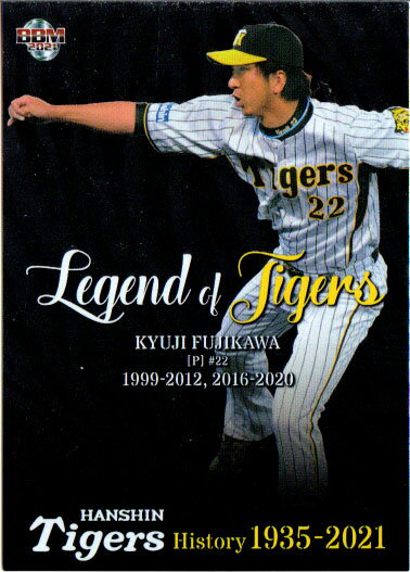 BBM2021 阪神タイガースヒストリー 1935-2021 Legend of Tigers No.LT08 藤川球児