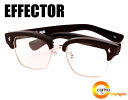 EFFECTOR pull 15th Anniversary エフェクター 15周年記念モデル プル 眼鏡 メガネ