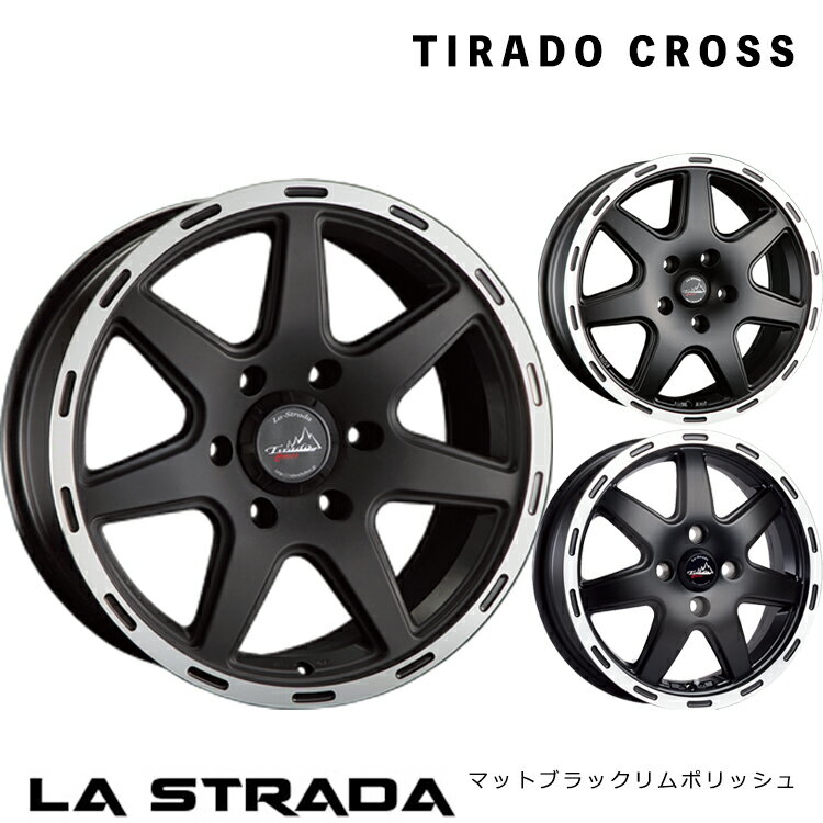 送料無料 ラストラーダ ティラード クロス 7J-16 +38 5H-114.3 LA-STRADA TIRADO CROSS(MBRP) (16インチ) 5H114.3 7J+38 (1本/2本/4本)