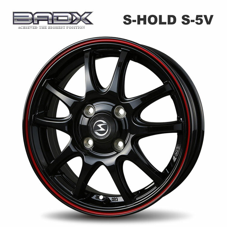 送料無料 バドックス エスホールド S-5V 4.5J-15 +45 4H-100 新品 BADX S-HOLD S-5V (BK/R) (15インチ) 4H100 4.5J+45 (1本/2本/4本)