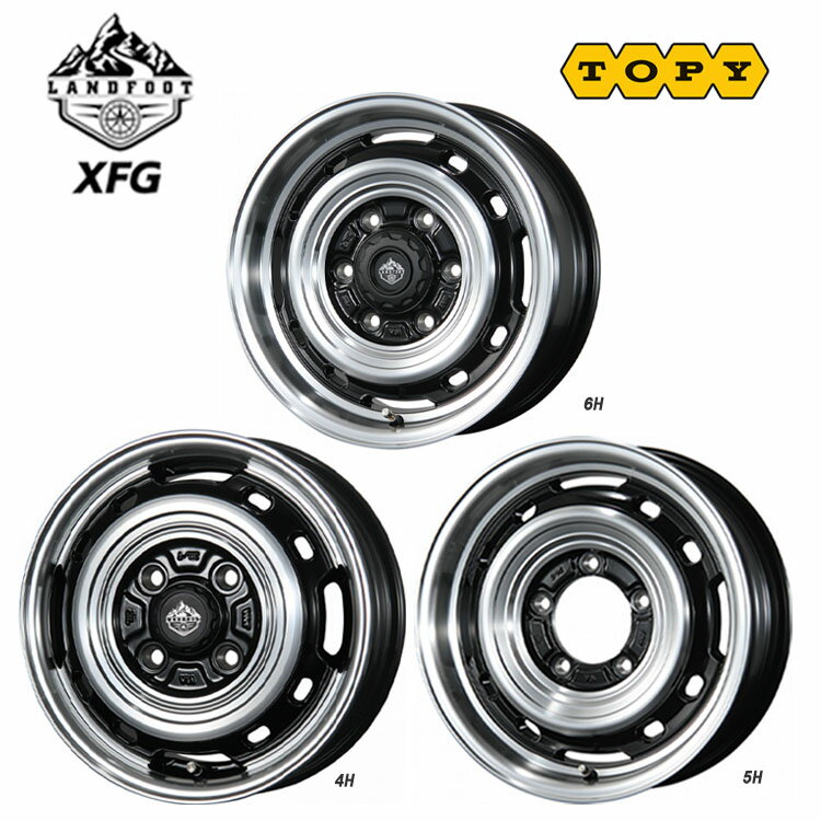 送料無料 トピー ランドフット XFG 6J-15 +33 6H-139.7 LANDFOOT XFG (15インチ) 6H139.7 6J+33【4本セット 新品】