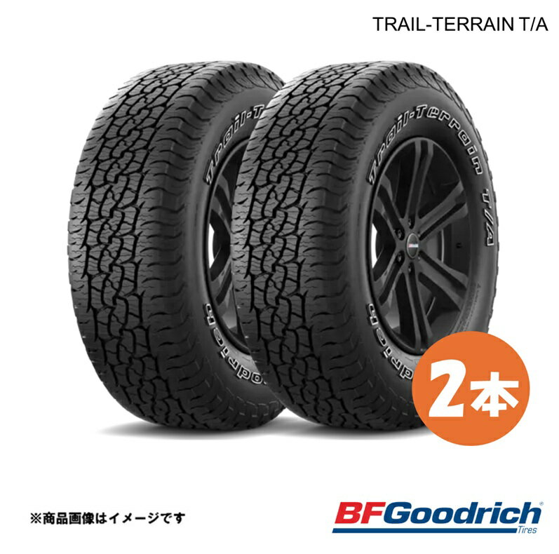 BFGoodrich グッドリッチ Trail-Terrain T/A ORWL タイヤ 2本 225/65R17 102T エクストレイル等 トレイルテレーンT/A アウトラインレイズドホワイトレター