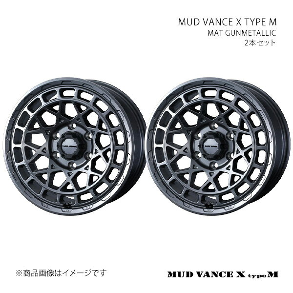 MUD VANCE X TYPE M マッドヴァンス エックス タイプエム ホイール 2本セット 0041580×2 【16×6.5J 6-139.7 INSET38 MAT GUNMETALLIC】