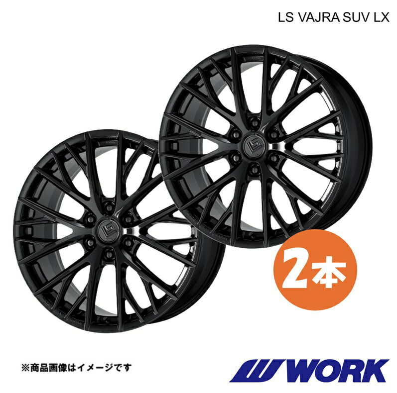 WORK ワーク ホイール 2本 LSバサラSUV LX 1ピース LX600 3BA-VJA310W【22×10.0J 6-139.7 INSET55 BLK】LS VAJRA SUV LX