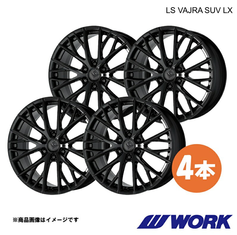 WORK ワーク ホイール 4本 LSバサラSUV LX 1ピース LX600 3BA-VJA310W【22×10.0J 6-139.7 INSET55 BLK】LS VAJRA SUV LX