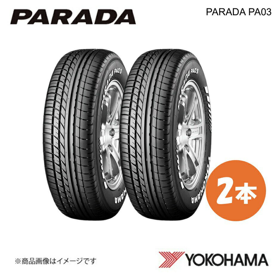 YOKOHAMA 襳ϥޥ PARADA PA03 225/50R18C ޡ 2 225 50 18 H 107/105H...