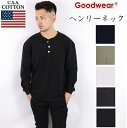 GOOD WEAR グッドウェア ヘンリーネック 長袖 tシャツ メンズ レディース 無地 ボタン goodwear 丸首 カットソー ポケット 7.0oz 肉厚 インナー ロンT ヘンリー 5512